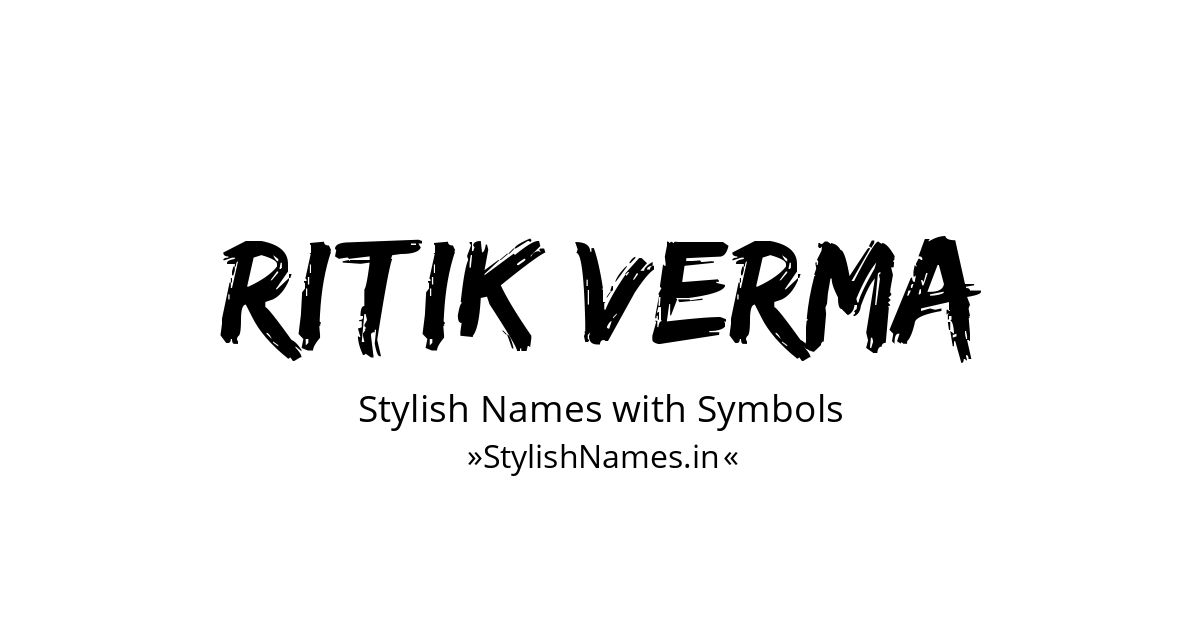 Ritik Verma stylish names